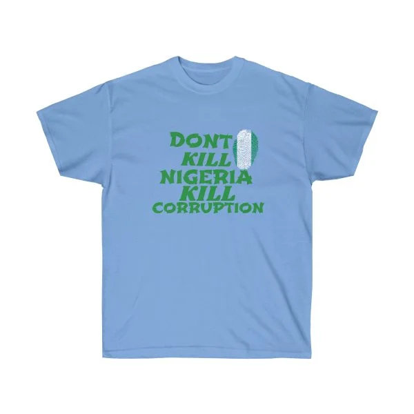 Dont kill Nigeria kill corruption Unisex Ultra Cotton Tee - Image 9