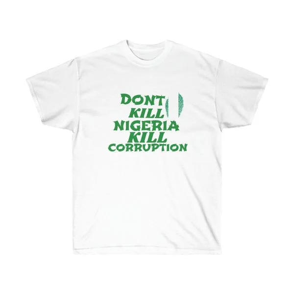 Dont kill Nigeria kill corruption Unisex Ultra Cotton Tee - Image 3